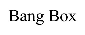 BANG BOX