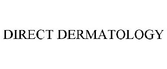 DIRECT DERMATOLOGY