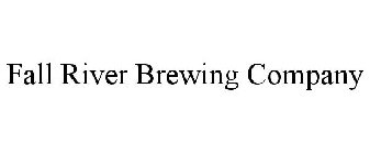 FALL RIVER BREWING COMPANY