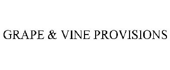 GRAPE & VINE PROVISIONS