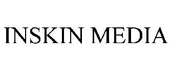 INSKIN MEDIA