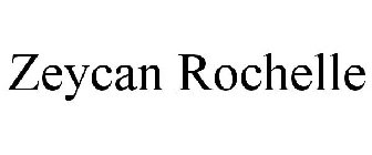 ZEYCAN ROCHELLE