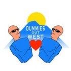 DUMMIES OUT WEST