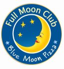 FULL MOON CLUB BLUE MOON PIZZA