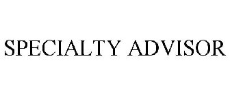 SPECIALTY ADVISOR