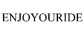 ENJOYOURIDE