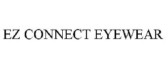 EZ CONNECT EYEWEAR