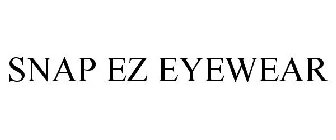 SNAP EZ EYEWEAR