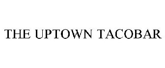 THE UPTOWN TACOBAR