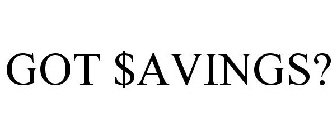 GOT $AVINGS?