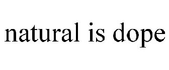 NATURAL IS DOPE