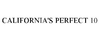 CALIFORNIA'S PERFECT 10