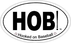 HOB! HOOKED ON BASEBALL