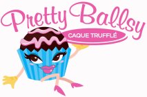 PRETTY BALLSY CAQUE TRUFFLÉ