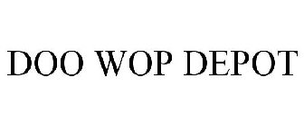 DOO WOP DEPOT