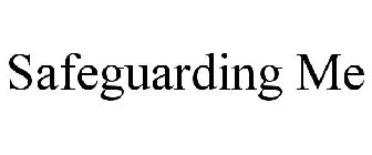 SAFEGUARDING ME