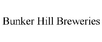 BUNKER HILL BREWERIES