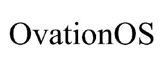 OVATIONOS
