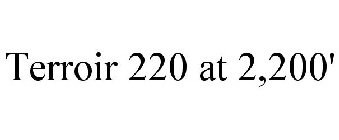 TERROIR 220 AT 2,200'