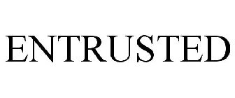 ENTRUSTED