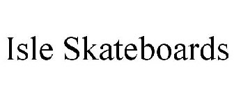 ISLE SKATEBOARDS