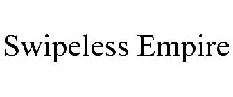 SWIPELESS EMPIRE