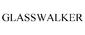 GLASSWALKER