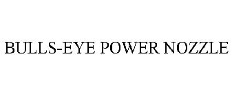 BULLS-EYE POWER NOZZLE
