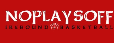 NOPLAYSOFF IREBOUND SR BASKETBALL