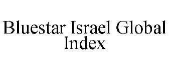 BLUESTAR ISRAEL GLOBAL INDEX