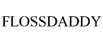 FLOSSDADDY