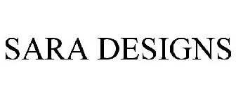 SARA DESIGNS