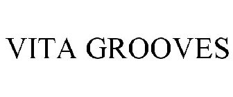 VITA GROOVES