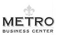 METRO BUSINESS CENTER