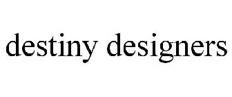 DESTINY DESIGNERS
