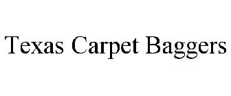 TEXAS CARPET BAGGERS