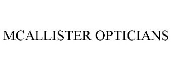 MCALLISTER OPTICIANS