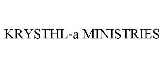 KRYSTHL-A MINISTRIES