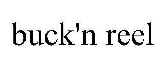 BUCK'N REEL