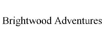 BRIGHTWOOD ADVENTURES