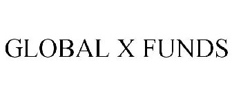 GLOBAL X FUNDS