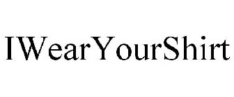 IWEARYOURSHIRT