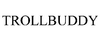 TROLLBUDDY
