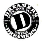 DREAMERS IN GOD WE TRUST DREAMERS