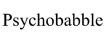 PSYCHOBABBLE