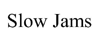 SLOW JAMS
