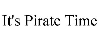 IT'S PIRATE TIME