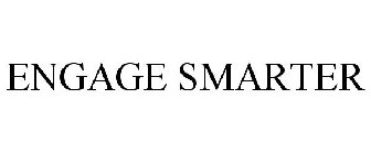 ENGAGE SMARTER
