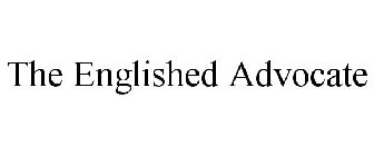 THE ENGLISHED ADVOCATE