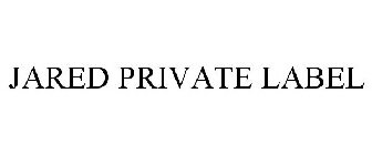 JARED PRIVATE LABEL